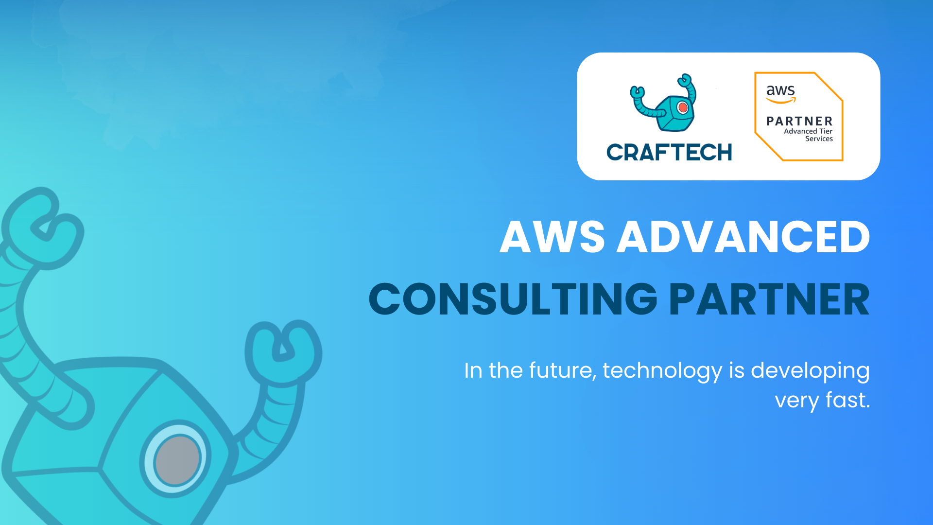 We’re an AWS Advanced Consulting Partner - Craftech